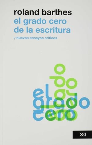 EL GRADO CERO DE LA ESCRITURA | 9786070303029 | BARTHES, ROLAND | Galatea Llibres | Llibreria online de Reus, Tarragona | Comprar llibres en català i castellà online