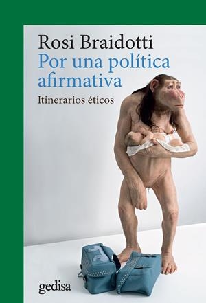 POR UNA POLITICA AFIRMATIVA | 9788416919970 | BRAIDOTTI, ROSI | Galatea Llibres | Llibreria online de Reus, Tarragona | Comprar llibres en català i castellà online