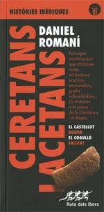 CERETANS I LACETANS. HISTORIES IBERIQUES | 9788439396451 | ROMANI, DANIEL | Galatea Llibres | Llibreria online de Reus, Tarragona | Comprar llibres en català i castellà online