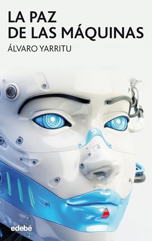 LA PAZ DE LAS MÁQUINAS | 9788468334233 | YARRITU YOLDI, ÁLVARO | Galatea Llibres | Librería online de Reus, Tarragona | Comprar libros en catalán y castellano online
