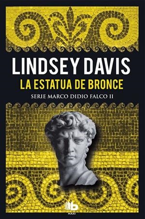 LA ESTATUA DE BRONCE (SERIE MARCO DIDIO FALCO 2) | 9788490704530 | DAVIS, LINDSEY | Galatea Llibres | Librería online de Reus, Tarragona | Comprar libros en catalán y castellano online