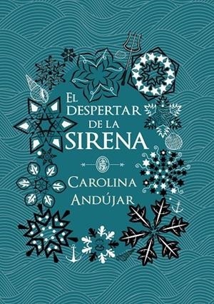 EL DESPERTAR DE LA SIRENA | 9788490439289 | ANDÚJAR, CAROLINA | Galatea Llibres | Llibreria online de Reus, Tarragona | Comprar llibres en català i castellà online