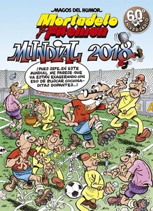 MUNDIAL 2018 (MAGOS DEL HUMOR MORTADELO Y FILEMóN 188) | 9788466662956 | IBÁÑEZ, FRANCISCO | Galatea Llibres | Librería online de Reus, Tarragona | Comprar libros en catalán y castellano online