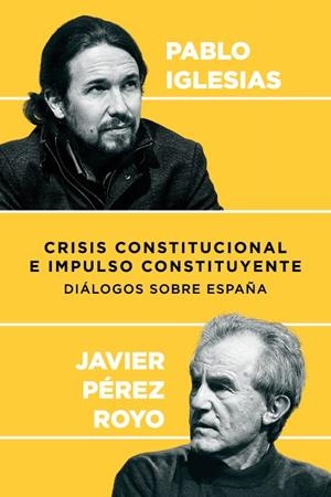 CRISIS CONSTITUCIONAL E IMPULSO CONSTITUYENTE | 9788409003662 | IGLESIAS, PABLO / JAVIER PEREZ ROYO | Galatea Llibres | Librería online de Reus, Tarragona | Comprar libros en catalán y castellano online