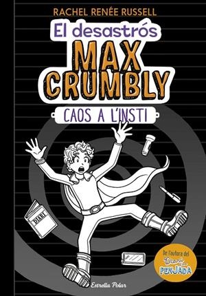 EL DESASTRÓS MAX CRUMBLY 2. CAOS A L'INSTI | 9788491375012 | RUSSELL, RACHEL RENéE | Galatea Llibres | Llibreria online de Reus, Tarragona | Comprar llibres en català i castellà online