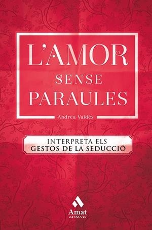L'AMOR SENSE PARAULES | 9788417208264 | VALDÉS, ANDREA | Galatea Llibres | Librería online de Reus, Tarragona | Comprar libros en catalán y castellano online