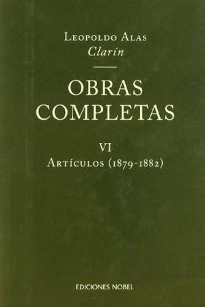 OBRAS COMPLETAS VOL VI ( ARTICULOS 1879-1882) | 9788484590552 | CLARIN, LEOPOLDO ALAS | Galatea Llibres | Llibreria online de Reus, Tarragona | Comprar llibres en català i castellà online