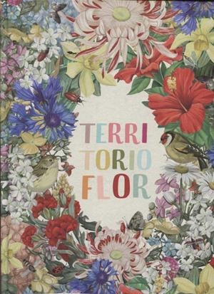 TERRITORIO FLOR | 9788494831928 | CASSANY, MIA | Galatea Llibres | Llibreria online de Reus, Tarragona | Comprar llibres en català i castellà online