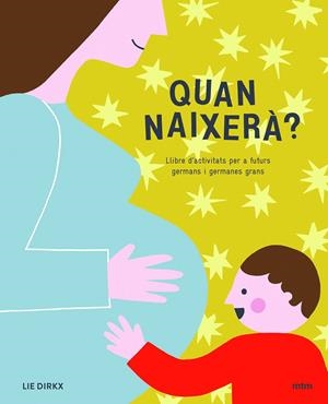 QUAN NAIXERA? | 9788417165239 | DIRKX, LIE | Galatea Llibres | Librería online de Reus, Tarragona | Comprar libros en catalán y castellano online
