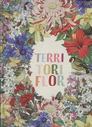 TERRITORI FLOR | 9788494831935 | CASSANY, MIA | Galatea Llibres | Llibreria online de Reus, Tarragona | Comprar llibres en català i castellà online