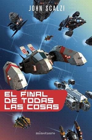 EL FINAL DE TODAS LAS COSAS | 9788445005255 | SCALZI, JOHN | Galatea Llibres | Llibreria online de Reus, Tarragona | Comprar llibres en català i castellà online