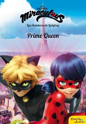 MIRACULOUS. LAS AVENTURAS DE LADYBUG. PRIME QUEEN | 9788408185741 | Galatea Llibres | Llibreria online de Reus, Tarragona | Comprar llibres en català i castellà online