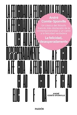 LA FELICIDAD, DESESPERADAMENTE | 9788449334375 | COMTE-SPONVILLE, ANDRé | Galatea Llibres | Llibreria online de Reus, Tarragona | Comprar llibres en català i castellà online