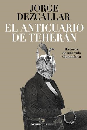 EL ANTICUARIO DE TEHERáN | 9788499426884 | DEZCALLAR, JORGE | Galatea Llibres | Llibreria online de Reus, Tarragona | Comprar llibres en català i castellà online