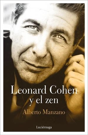 LEONARD COHEN Y EL ZEN | 9788417371043 | MANZANO, ALBERTO | Galatea Llibres | Llibreria online de Reus, Tarragona | Comprar llibres en català i castellà online