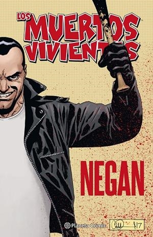 LOS MUERTOS VIVIENTES. NEGAN | 9788491469995 | KIRKMAN, ROBERT/ADLARD, CHARLIE | Galatea Llibres | Llibreria online de Reus, Tarragona | Comprar llibres en català i castellà online