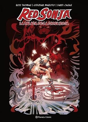 RED SONJA: LA BALADA DE LA DIOSA ROJA | 9788491467878 | THOMAS, ROY/MAROTO TORRES, ESTEBAN/CASAS MATEO, SANTI | Galatea Llibres | Librería online de Reus, Tarragona | Comprar libros en catalán y castellano online