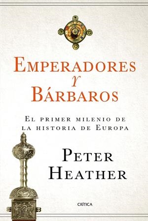 EMPERADORES Y BáRBAROS | 9788417067786 | HEATHER, PETER | Galatea Llibres | Librería online de Reus, Tarragona | Comprar libros en catalán y castellano online
