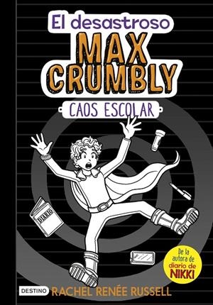 EL DESASTROSO MAX CRUMBLY 2. CAOS ESCOLAR | 9788408182504 | RUSSELL, RACHEL RENéE | Galatea Llibres | Llibreria online de Reus, Tarragona | Comprar llibres en català i castellà online