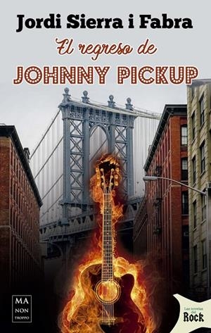 EL REGRESO DE JOHNNY PICKUP | 9788494791758 | SIERRA I FABRA, JORDI | Galatea Llibres | Llibreria online de Reus, Tarragona | Comprar llibres en català i castellà online