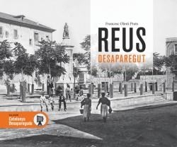 REUS DESAPAREGUT | 9788416547203 | OLESTI PRATS, FRANCESC | Galatea Llibres | Llibreria online de Reus, Tarragona | Comprar llibres en català i castellà online