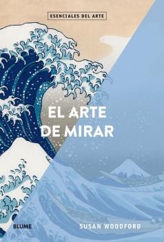 EL ARTE DE MIRAR | 9788417254353 | WOODFORD, SUSAN | Galatea Llibres | Llibreria online de Reus, Tarragona | Comprar llibres en català i castellà online