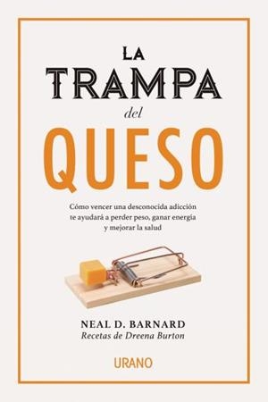 LA TRAMPA DEL QUESO | 9788416720231 | BARNARD, NEAL D. | Galatea Llibres | Librería online de Reus, Tarragona | Comprar libros en catalán y castellano online