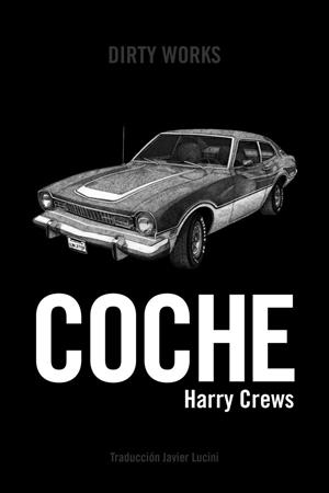 COCHE | 9788494775017 | CREWS, HARRY | Galatea Llibres | Llibreria online de Reus, Tarragona | Comprar llibres en català i castellà online