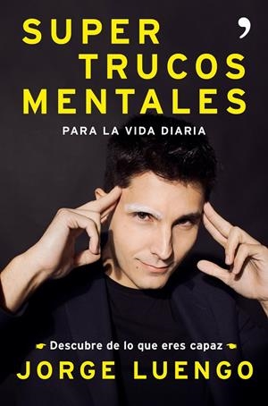 SUPERTRUCOS  MENTALES PARA LA VIDA DIARIA | 9788499986562 | LUENGO, JORGE | Galatea Llibres | Llibreria online de Reus, Tarragona | Comprar llibres en català i castellà online