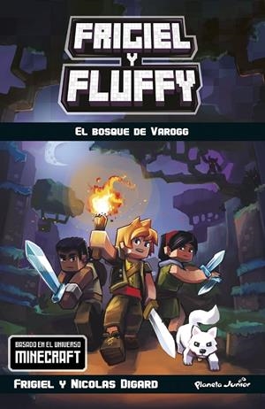 MINECRAFT. FRIGIEL Y FLUFFY. EL BOSQUE DE VAROGG | 9788408185727 | FRIGIEL / DIGARD, NICOLAS | Galatea Llibres | Llibreria online de Reus, Tarragona | Comprar llibres en català i castellà online