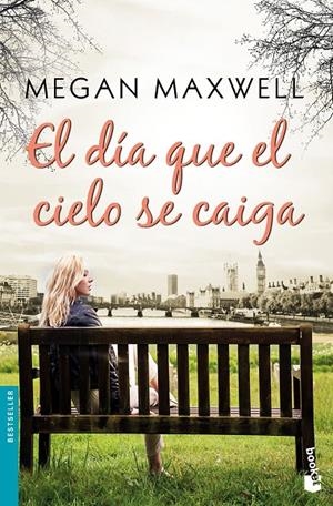 EL DíA QUE EL CIELO SE CAIGA | 9788408185574 | MEGAN MAXWELL | Galatea Llibres | Llibreria online de Reus, Tarragona | Comprar llibres en català i castellà online