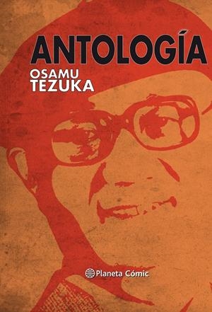 ANTOLOGíA TEZUKA | 9788491467823 | TEZUKA, OSAMU | Galatea Llibres | Llibreria online de Reus, Tarragona | Comprar llibres en català i castellà online