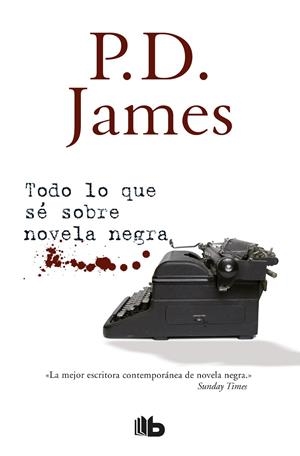 TODO LO QUE Sé SOBRE NOVELA NEGRA | 9788490705193 | JAMES, P.D. | Galatea Llibres | Llibreria online de Reus, Tarragona | Comprar llibres en català i castellà online