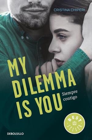 MY DILEMMA IS YOU. SIEMPRE CONTIGO (SERIE MY DILEMMA IS YOU 3) | 9788466338011 | CHIPERI, CRISTINA | Galatea Llibres | Llibreria online de Reus, Tarragona | Comprar llibres en català i castellà online