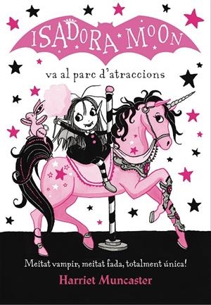 ISADORA MOON VA AL PARC D'ATRACCIONS. LA ISADORA MOON 7 | 9788420487755 | MUNCASTER, HARRIET | Galatea Llibres | Llibreria online de Reus, Tarragona | Comprar llibres en català i castellà online