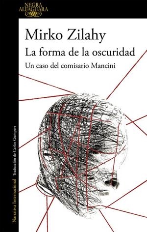 LA FORMA DE LA OSCURIDAD (UN CASO DEL COMISARIO MANCINI 2) | 9788420432731 | ZILAHY, MIRKO | Galatea Llibres | Llibreria online de Reus, Tarragona | Comprar llibres en català i castellà online