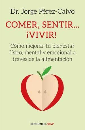 COMER, SENTIR... ¡VIVIR! | 9788466342360 | PÉREZ-CALVO, JORGE | Galatea Llibres | Librería online de Reus, Tarragona | Comprar libros en catalán y castellano online