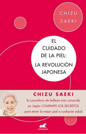 EL CUIDADO DE LA PIEL. LA REVOLUCIóN JAPONESA | 9788416076307 | SAEKI, CHIZU | Galatea Llibres | Librería online de Reus, Tarragona | Comprar libros en catalán y castellano online