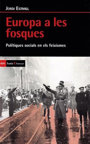 EUROPA A LES FOSQUES. POLÍTIQUES SOCIALS EN ELS FEIXISMES | 9788498888171 | ESTIVILL, JORDI | Galatea Llibres | Librería online de Reus, Tarragona | Comprar libros en catalán y castellano online