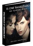 EL CINE TRANSGéNERO. LOS 100 MEJORES TíTULOS | 9788494679063 | PÉREZ NIÑO, TOMÁS / MENA, JOSÉ LUIS | Galatea Llibres | Llibreria online de Reus, Tarragona | Comprar llibres en català i castellà online