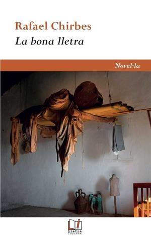 LA BONA LLETRA | 9788494765339 | CHIRBES, RAFAEL | Galatea Llibres | Librería online de Reus, Tarragona | Comprar libros en catalán y castellano online