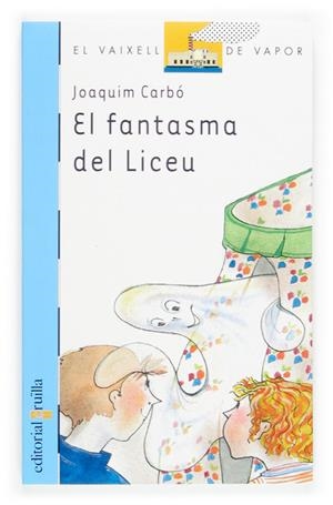 FANTASMA DEL LICEU, EL | 9788466110327 | CARBO, JOAQUIM | Galatea Llibres | Llibreria online de Reus, Tarragona | Comprar llibres en català i castellà online