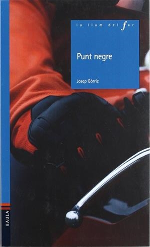 PUNT NEGRE | 9788447917709 | GORRIZ, JOSEP | Galatea Llibres | Llibreria online de Reus, Tarragona | Comprar llibres en català i castellà online