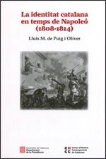 IDENTITAT CATALANA EN TEMPS DE NAPOLE¢ (1808-1814)/LA | 9788439393054 | DE PUIG I OLIVER, LLU¡S MARIA | Galatea Llibres | Librería online de Reus, Tarragona | Comprar libros en catalán y castellano online