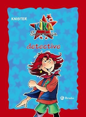 KIKA SUPERBRUJA, DETECTIVE (EDICIóN ESPECIAL 20 ANIVERSARIO) | 9788469624241 | KNISTER | Galatea Llibres | Llibreria online de Reus, Tarragona | Comprar llibres en català i castellà online