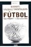 FUTBOL. UNA RELIGION EN BUSCA DE DIOS | 9788483066119 | VAZQUEZ MONTALBAN , MANUEL | Galatea Llibres | Librería online de Reus, Tarragona | Comprar libros en catalán y castellano online