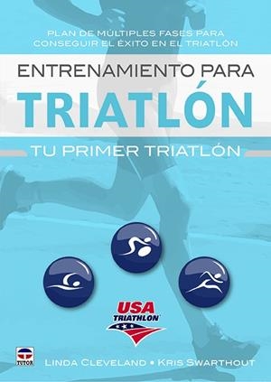 ENTRENAMIENTO PARA TRIATLóN | 9788416676538 | CLEVELAND, LINDA/SWARTHOUT, KRIS | Galatea Llibres | Llibreria online de Reus, Tarragona | Comprar llibres en català i castellà online