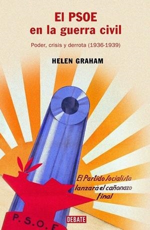 PSOE EN LA GUERRA CIVIL, EL | 9788483066096 | GRAHAM, HELEN | Galatea Llibres | Llibreria online de Reus, Tarragona | Comprar llibres en català i castellà online