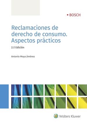 RECLAMACIONES DE DERECHO DE CONSUMO. ASPECTOS PRACTICOS 2ª ED. | 9788490902882 | MOYA JIMENEZ, ANTONIO | Galatea Llibres | Librería online de Reus, Tarragona | Comprar libros en catalán y castellano online