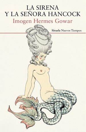 LA SIRENA Y LA SEñORA HANCOCK | 9788417308780 | HERMES GOWAR, IMOGEN | Galatea Llibres | Librería online de Reus, Tarragona | Comprar libros en catalán y castellano online